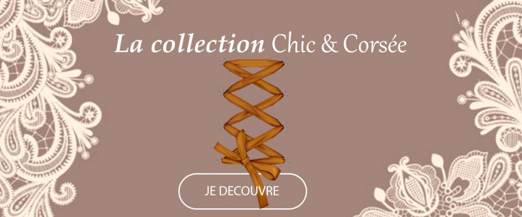 Collection Chic & Corsée